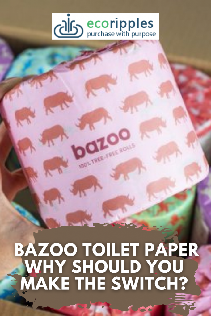 Bazoo Toilet Paper - Why Should You Make The Switch?