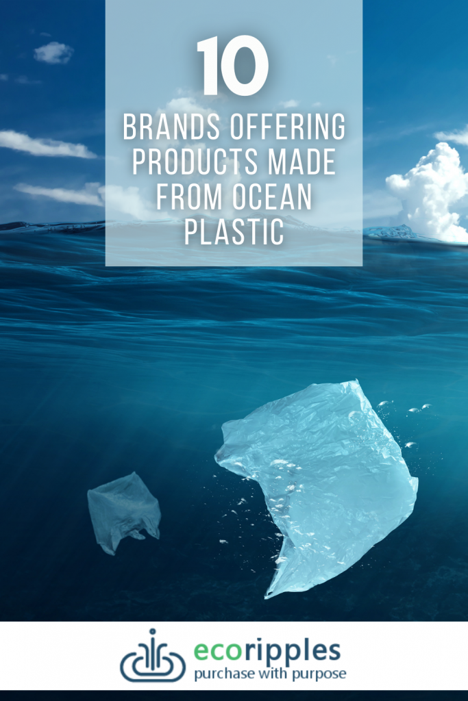 10 Global Brands Offering Products made from Ocean Plastic
